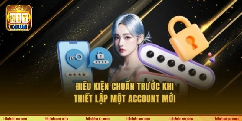 Điều kiện gì để đăng ký HITCLUB rất dễ dàng đáp ứng.