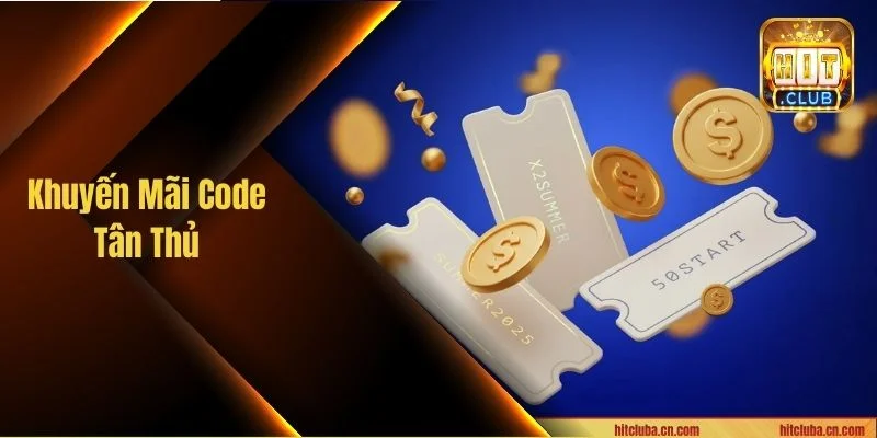 Khuyến Mãi Code Tân Thủ - Kích Hoạt Là Có Lộc Đầy Túi!